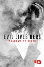 Evil Lives Here: Shadows Of Death: Season 2 (2021)