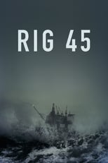 Rig 45: Season 1 (2018)