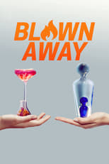 Blown Away: Season 1 (2019)