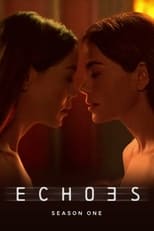 Echoes: Season 1 (2022)