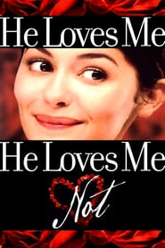 He Loves Me He Loves Me Not (2002)