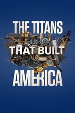 The Titans That Built America: Season 1 (2021)