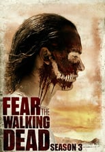 Fear the Walking Dead: Season 3 (2017)