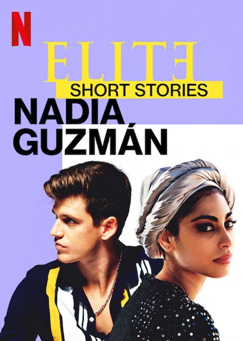 Elite Short Stories: Nadia Guzmán: Season 1 (2021)