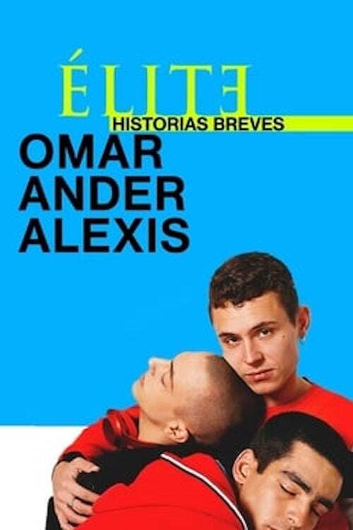 Elite Short Stories: Omar Ander Alexis: Season 1 (2021)