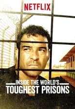 Inside the World’s Toughest Prisons: Season 3 (2018)