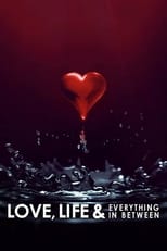 Love, Life & Everything in Between (2022)