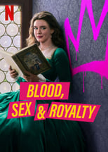 Blood, Sex & Royalty: Season 1 (2022)