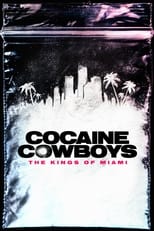 Cocaine Cowboys: The Kings of Miami (2021)