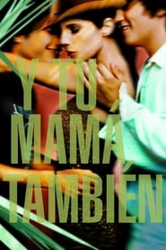 Y Tu Mam Tambin (2001)