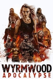 Wyrmwood: Apocalypse (2021)