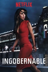 Ingobernable: Season 1 (2017)