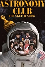 Astronomy Club: The Sketch Show: Season 1 (2019)