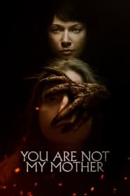 You Are Not My Mother (2021)