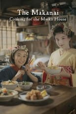 The Makanai: Cooking for the Maiko House (2023)