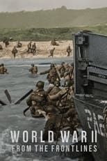 World War II: From the Frontlines: Season 1 (2023)