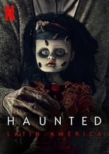 Haunted: Latin America: Season 1 (2021)